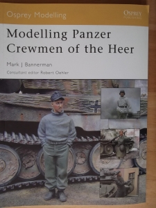 OSPREY MODELLING  08. MODELLING PANZER CREWMEN OF THE HEER
